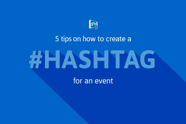 5 Tips on How to Create a Hashtag for an Event