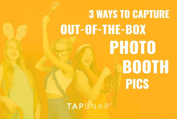 3 ways to capture out-of-the-box photo booth pics