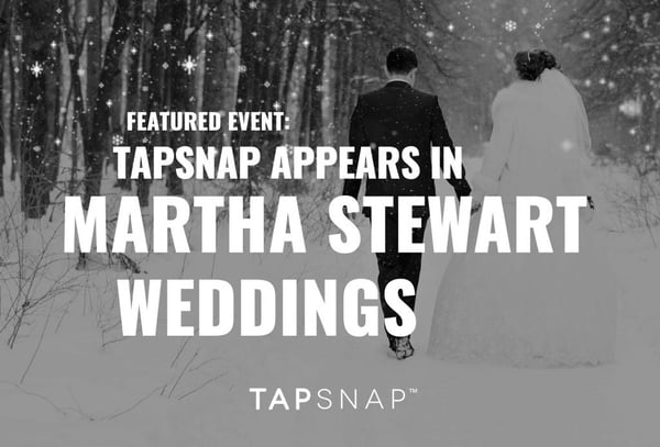 TapSnap Event Appears in Martha Stewart Weddings