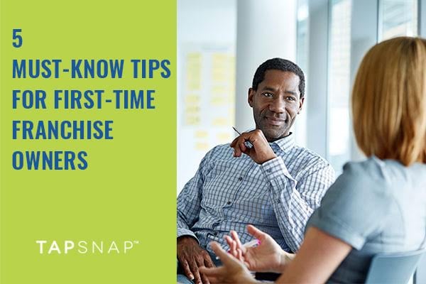 Must-Know Tips For First-Time Franchisees