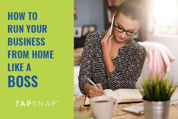 How To Run Your Business From Home Like A Boss